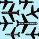 Walkway City - Citizen of the World