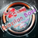 DJ D-VIBE - Best Brazilan Bass & Deep House Music 2018