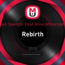 Gus Spencer Feat Anna Afitseryan - Rebirth