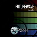 Futurewave - Keep On