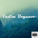 Vadim Boganov - Mistake