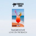 TMGROOVE - Love on the Beach