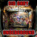 Sid Gary - Underground
