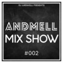 DJ Andmell - Andmell MixShow #002