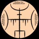 AndreyTus - Shamans Drum vol 82