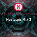 DJ Andjey & DJ Bordur (Jolly DJ's from Bobruisk™) - Nostalgic Mix 3