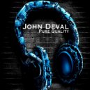 John Deval - Pure Quality