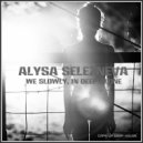 Alysa Selezneva - We Slowly, In Deep Alone