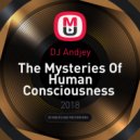 DJ Andjey - The Mysteries Of Human Consciousness