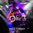 Coff Breeze - Move Tonight