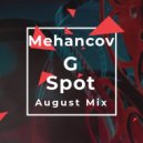 Mehancov - G-Spot August Mix