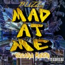 Blizz - Mad At Me