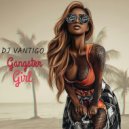 DJ VANTIGO - Gangster Girl