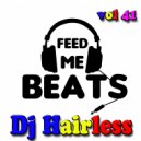 Dj Hairless - Feed Me Beat's vol 41