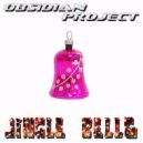 OBSIDIAN Project - Carol of The Bells