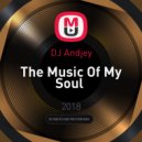 DJ Andjey - The Music Of My Soul