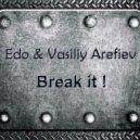 Edo & Vasiliy Arefiev - Break it!