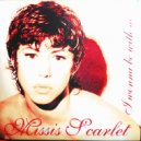 Missis Scarlet - I Wonna Be With You