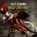 ALTI & VKND - Hold Like That