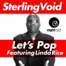 Sterling Void & Linda Rice - Let’s Pop (feat. Linda Rice)