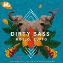 MOJJO & Zuffo - Dirty Bass