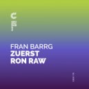 Fran Barrg - Zuerst Ron Raw