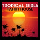 Tahiti House - Tropical Relax