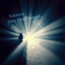 Yulianna - Only One Moment...
