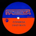 Condesa - Crazy Beats