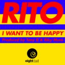 RITO & Tony D & Riky Mura - I Want To Be Happy