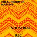 Martin's & Martin's - Tribal Theory (feat. Martin)
