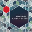 Emmett Zetto - Buy Track Brother