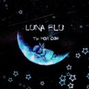 Luna Blu - Ты мой сон