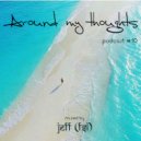 Jeff (FSI) - Around my thoughts (Podcast #10)