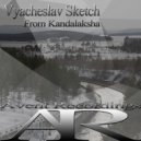 Vyacheslav Sketch - From Kandalaksha