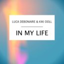 Luca Debonaire & Kiki Doll - In My Life