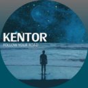 Kentor - Follow Your Road