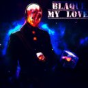 Blaque - My Love