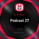 Dj Shaper - Podcast 27