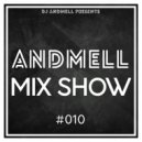 DJ Andmell - Andmell MixShow #010