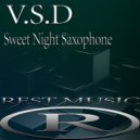 V.S.D - Sweet Night Saxophone