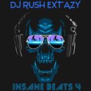 Dj Rush Extazy - Insane Beats 4