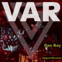 Dan Bay - Degentrification