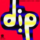 Diamond Lights & Zohar (AUS) - Dip Dip (feat. Zohar (AUS))