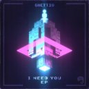 Ghettio - Need