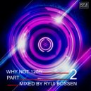 Ryui Bossen - VA Why Not 120?! Part 2