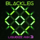 Blackleg - LIQUIDIZE 3 DNBMIX2018