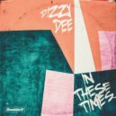 Dizzy Dee - In These Times