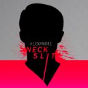 Alexandre - Neck Slit