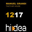 Manuel Grandi - That's My House